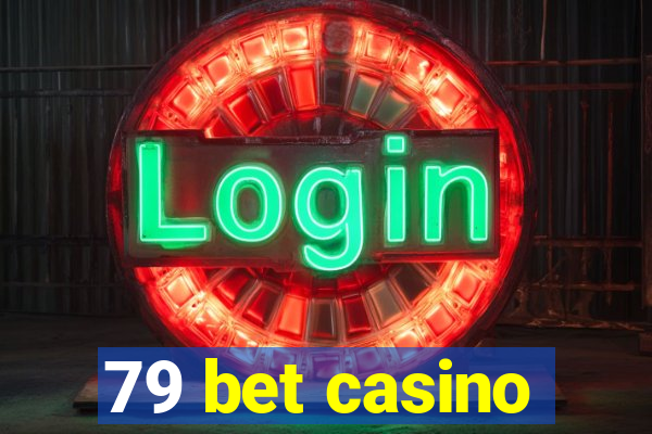 79 bet casino